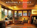 Building a Legacy : The Restoration of Frank Lloyd Wright's Oak Park Home and Studio