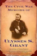 Civil War Memoirs of Ulysses S. Grant