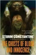 The Ghosts of Blood and Innocence (Wraeththu Histories Series #3)
