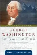 George Washington: First in War, First in Peace
