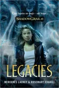 Legacies (Shadow Grail Series #1)
