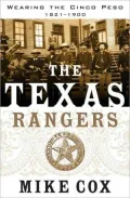 The Texas Rangers: Wearing the Cinco Peso, 1821-1900, Vol. 1