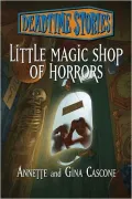 Little Magic Shop of Horrors: Deadtime Stories