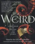 The Weird: A Compendium of Strange and Dark Stories