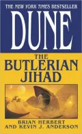Dune: The Butlerian Jihad (Legends of Dune Series #1)