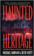 Haunted Heritage: A Definitive Collection of North American Ghost Stories