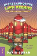In the Land of the Lawn Weenies and Other Misadventures