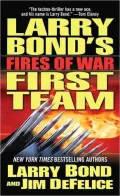 Larry Bond's First Team: Fires of War