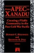 From APEC to Xanadu: Creating a Viable Community in the Post-Cold War Pacific