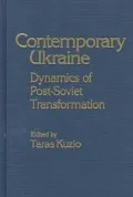 Contemporary Ukraine : Dynamics of Post-Soviet Transformation