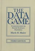 The Data Game: Controversies in Social Science Statistics
