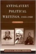 Antislavery Political Writings, 1833-1860: A Reader
