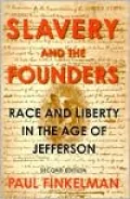 Slavery and the Founders: Race and Liberty in the Age of Jefferson