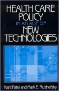 Health Care Policy in an Age of New Technologies