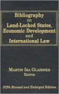 Bibliography on Land-Locked States, Economic Development and International Law