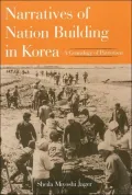 Narratives of Nation Building in Korea: A Genealogy of Patriotism