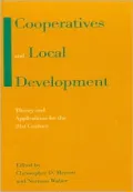 Cooperatives and Local Development: Theory and Applications for the 21st Century