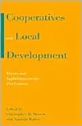 Cooperatives and Local Development: Theory and Applications for the 21st Century