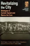 Revitalizing the City: Strategies to Contain Sprawl and Revive the Core