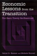 Economic Lessons from the Transition: The Basic Theory Re-Examined