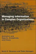 Managing Information in Complex Organizations: Semiotics and Signals, Complexity and Chaos