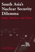 South Asia's Nuclear Security Dilemma: India, Pakistan, and China