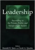 Leadership: Succeeding in the Private, Public, and Not-for-Profit Sectors