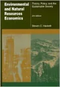 Environmental and Natural Resources Economics: Theory, Policy, and the Sustainable Society