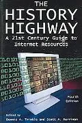 History Highway A 21st-Century Guide to Internet Resources