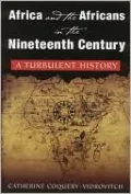 Africa and the Africans in the Nineteenth Century: A Turbulent History