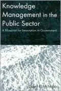 Knowledge Management in the Public Sector: A Blueprint for Innovation in Government