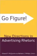Go Figure! New Directions in Advertising Rhetoric