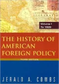 The History of American Foreign Policy, Volume I: To 1920