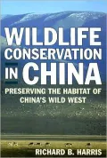 Wildlife Conservation in China: Preserving the Habitat of China's Wild West