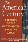 The American Century: A History of the United States since the 1890s