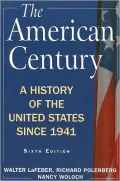 The American Century: A History of the United States since 1941