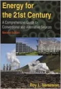 Energy for the 21st Century: A Comprehensive Guide to Conventional and Alternative Sources