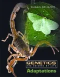 Genetics: the Science of Life: DNA and Genes, Heredity, Adaptations, Cloning (Genetics the S...