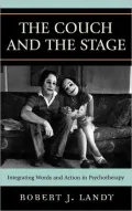 The Couch and the Stage: Integrating Words and Action in Psychotherapy