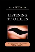 Listening to Others: Developmental and Clinical Aspects of Empathy and Attunement