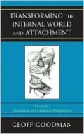 Transforming the Internal World and Attachment, Volume I: Theoretical and Empirical Perspectives