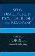 Self-Disclosure in Psychotherapy and Recovery