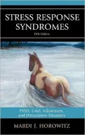 Stress Response Syndromes: PTSD, Grief, Adjustment, and Dissociative Disorders
