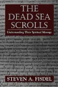 The Dead Sea Scrolls : Understanding Their Spiritual Message