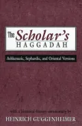 The Scholar's Haggadah : Ashkenazic, Sephardic, and Oriental Version