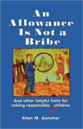 Book cover of Allowance Is Not A Bribe
