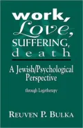 Work, Love, Suffering, Death
