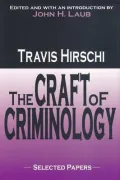 The Craft of Criminology: Selected Papers
