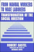 From Manual Workers to Wage Laborers : Transformation of the Social Question