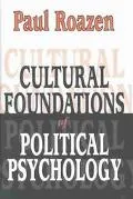 Cultural Foundations of Political Psychology